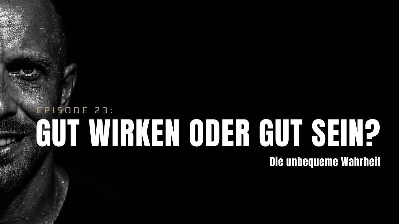 Gut wirken oder gut sein: Warum unsere Gesellschaft an Identität & Extremen zerreißt