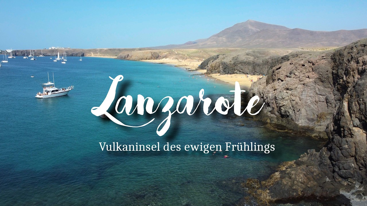 Lanzarote - Die schönsten Orte der Vulkaninsel (Reisebericht)
