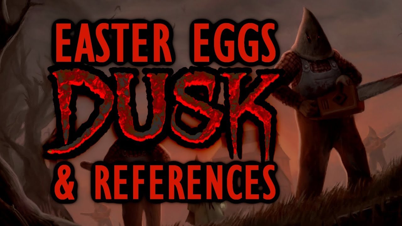 DUSK Easter Eggs And Super Secrets