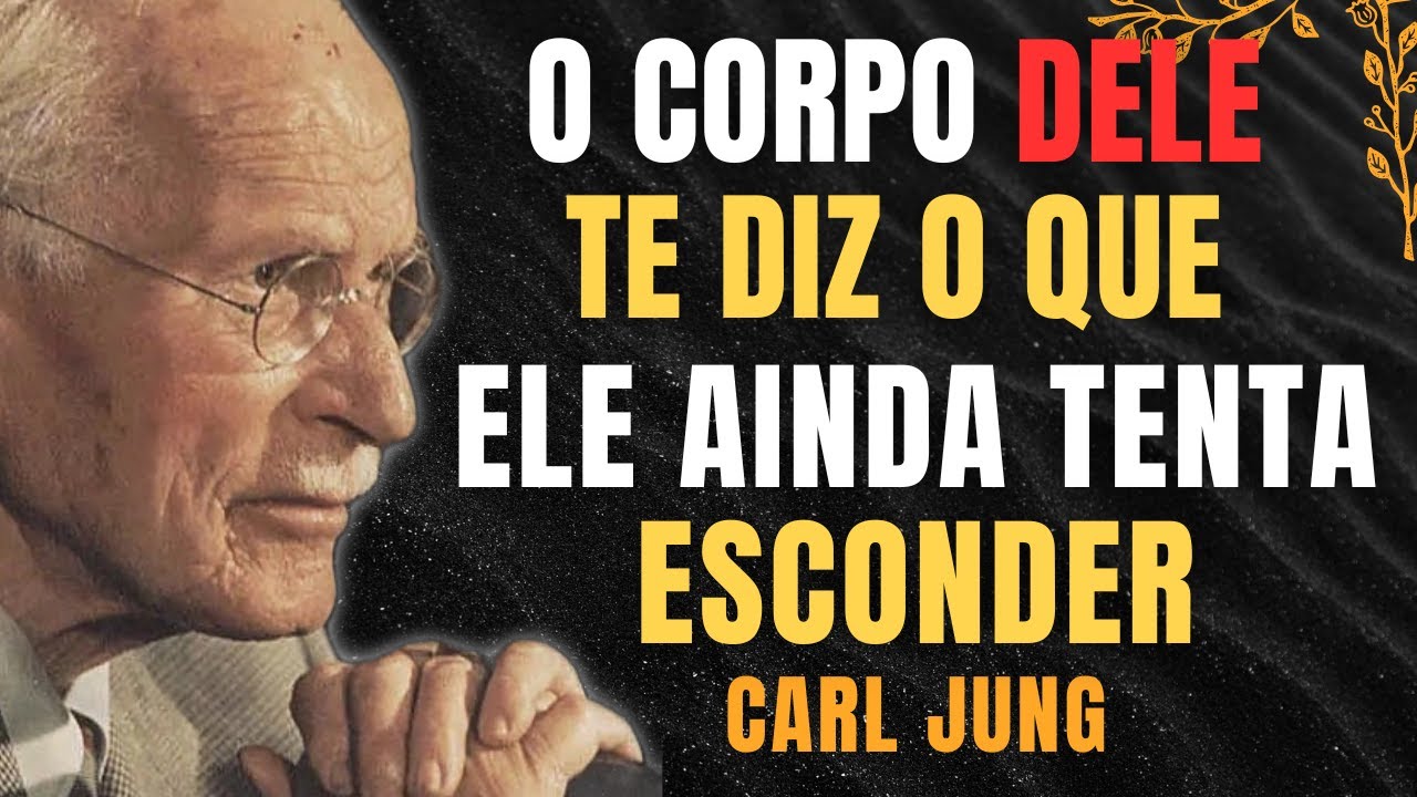 ESTE HOMEM JÁ ESTÁ APAIXONADO POR VOCÊ E ESTES SINAIS PROVAM ISSO (ELE NÃO CONTROLA) | Carl Jung