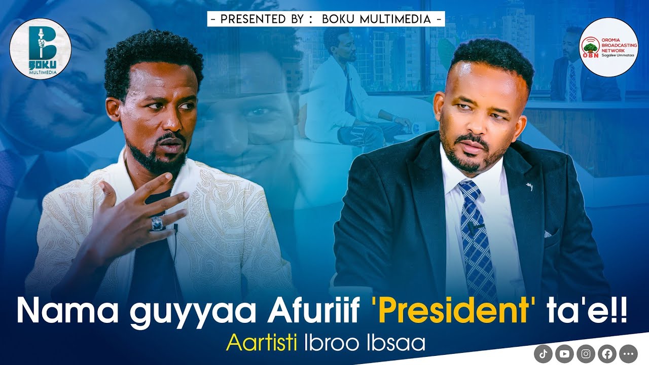 Nama guyyaa Afuriif 'President' ta'e!! .. Aartisti Ibroo Ibsaa