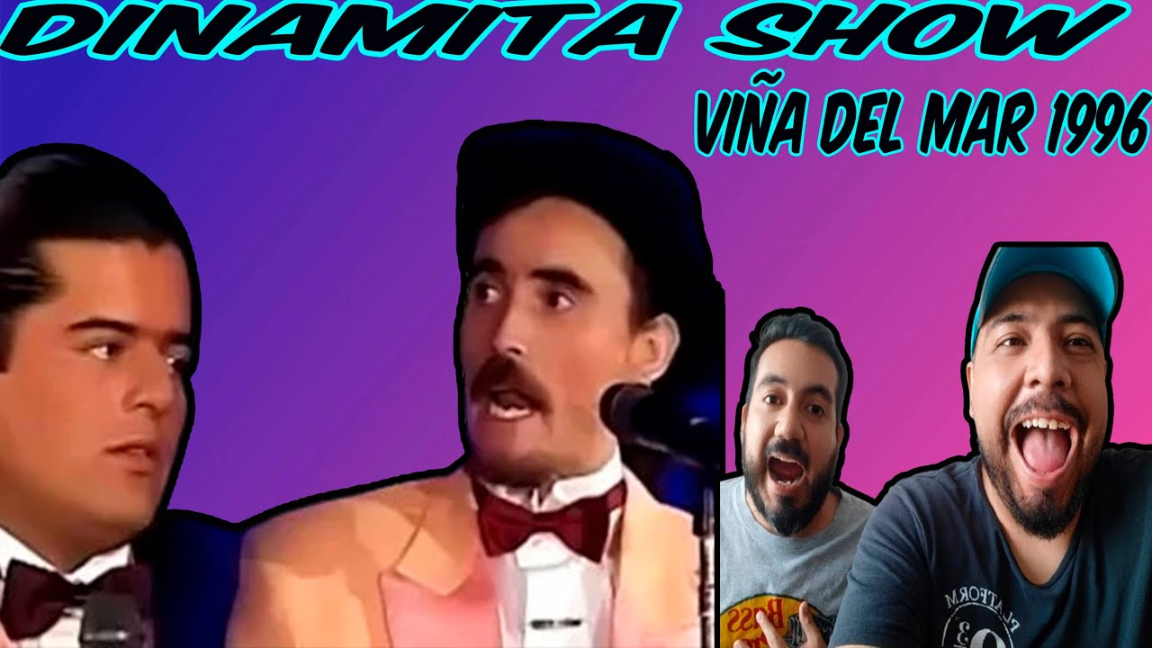 DINAMITA SHOW- VIÑA DEL MAR 1996- HERMANOS MEXICANOS REACCIONAN ( ¡ SON INCREÍBLES ! )