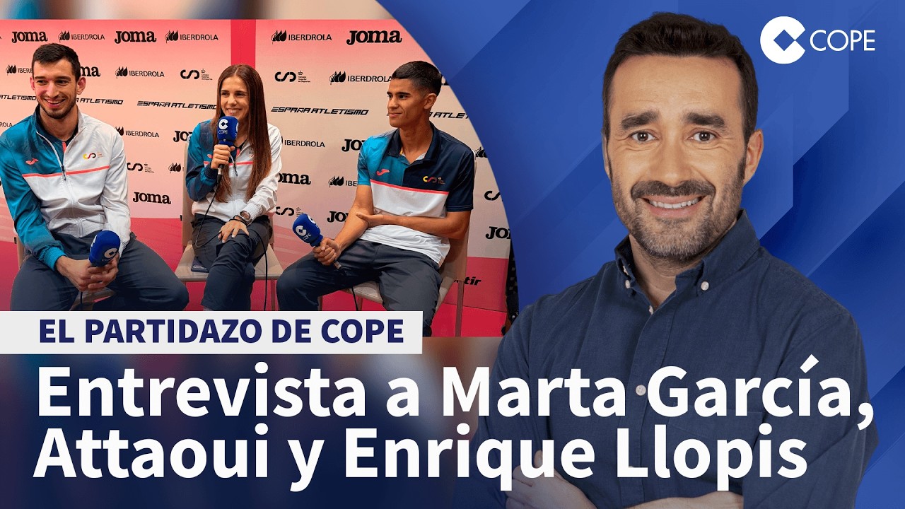 Entrevista a Attaoui, Quique Llopis y Marta García | El Partidazo de COPE