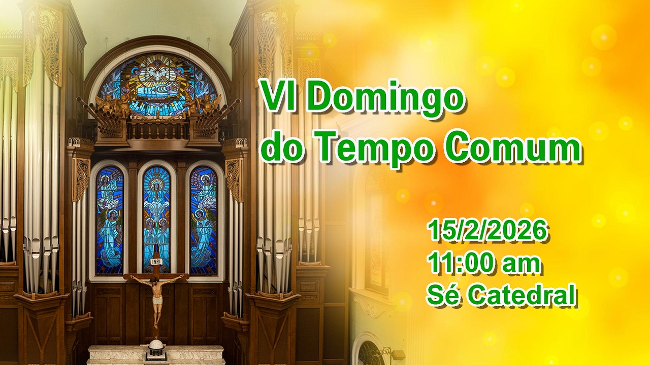 VI Domingo do Tempo Comum (15/2/2026, 11:00am)