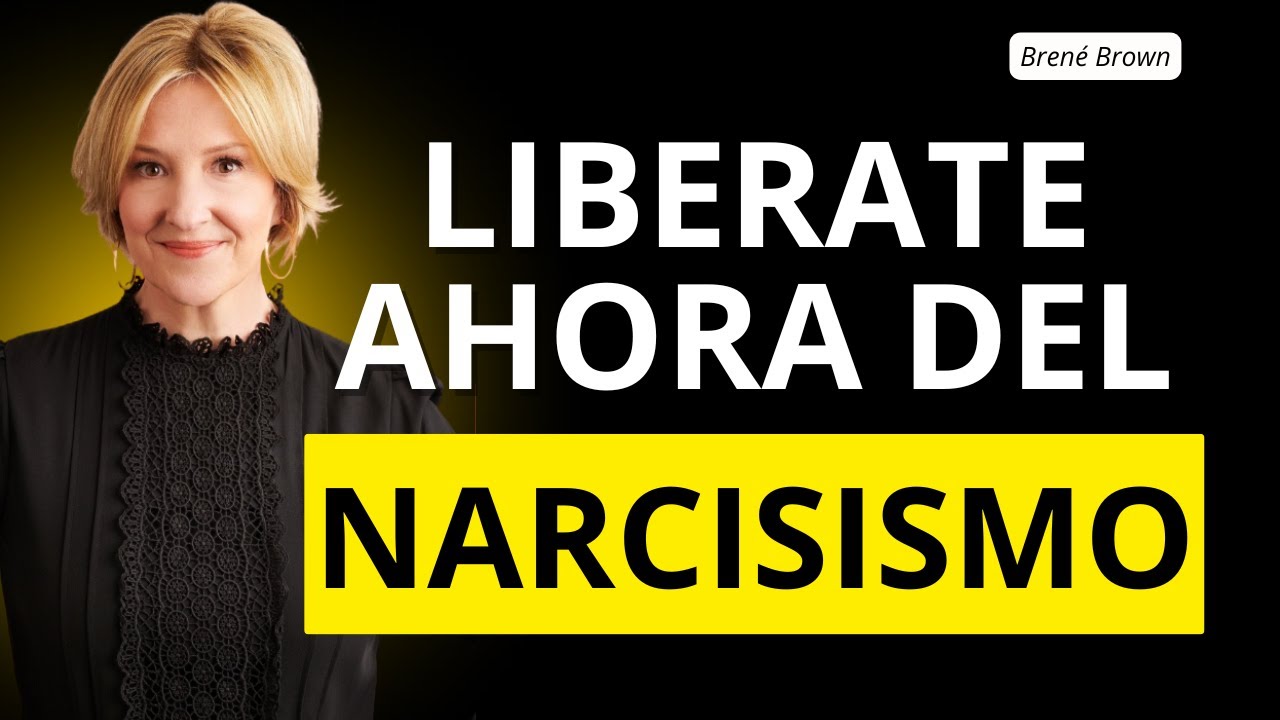 Descubre Cómo Dios Te Libera de Narcisistas | Reflexiones de Brené Brown