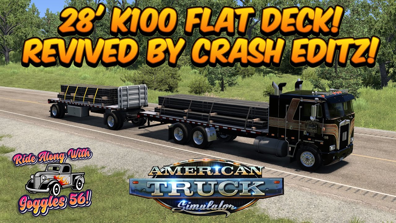 ATS | 28 Foot K100 Flat Deck pulling 28 Foot Pup! Mod Revived by Crash!