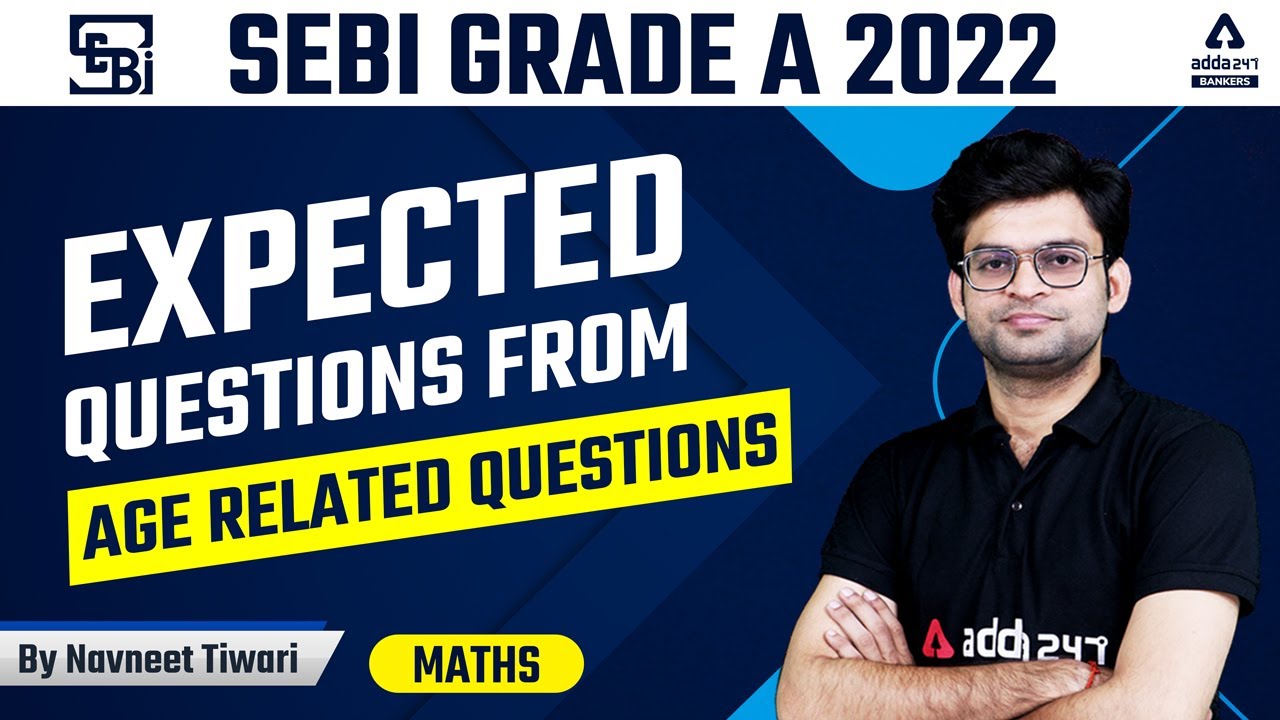 SEBI GRADE A |  Expected Questions from Age related questions  | BY NAVNEET TIWARI
