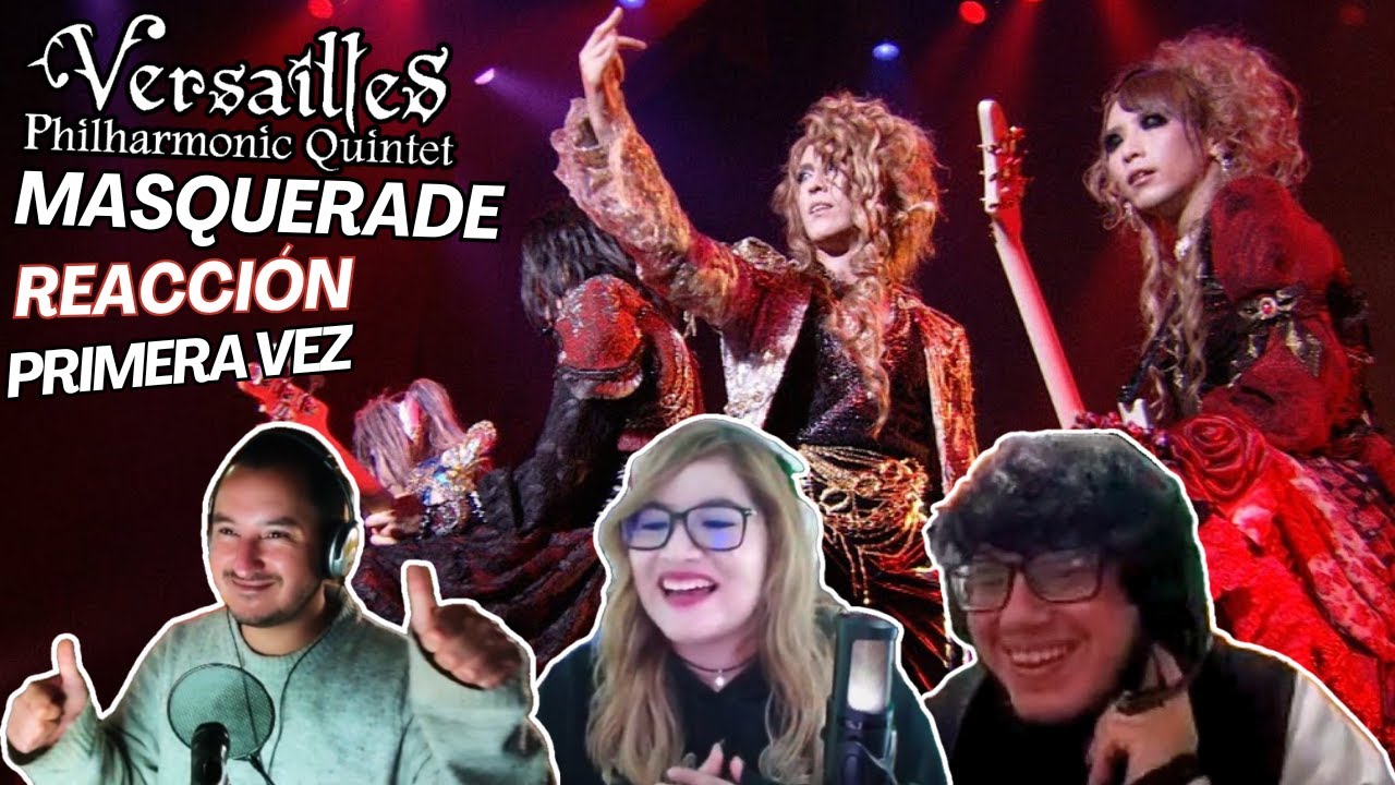 ¡Mi primera reacción a VERSAILLES/MASQUERADE! First Time Reaction 🎭🎸@solamente_yami @JFRreacciones