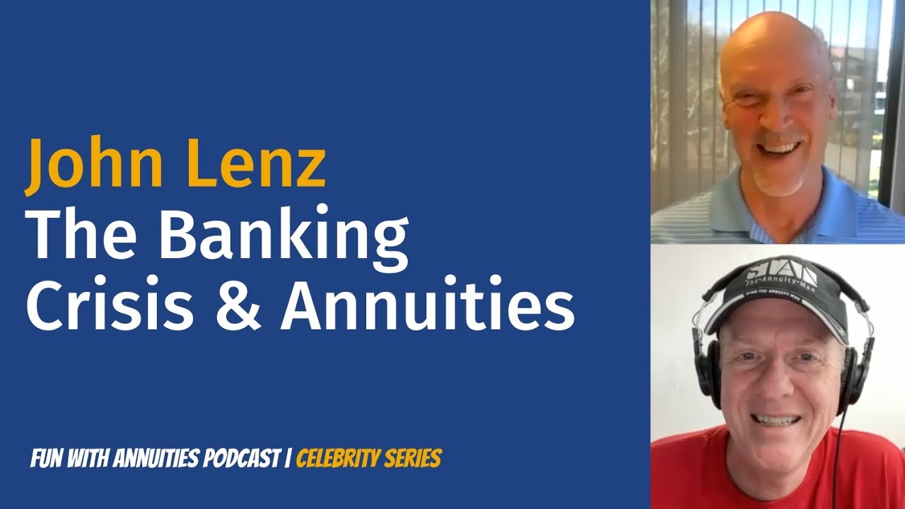 John Lenz: The Banking Crisis & Annuities