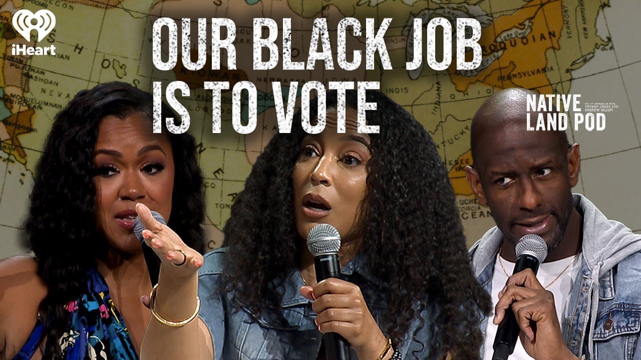 Our Black Job is to Vote | Native Land Pod