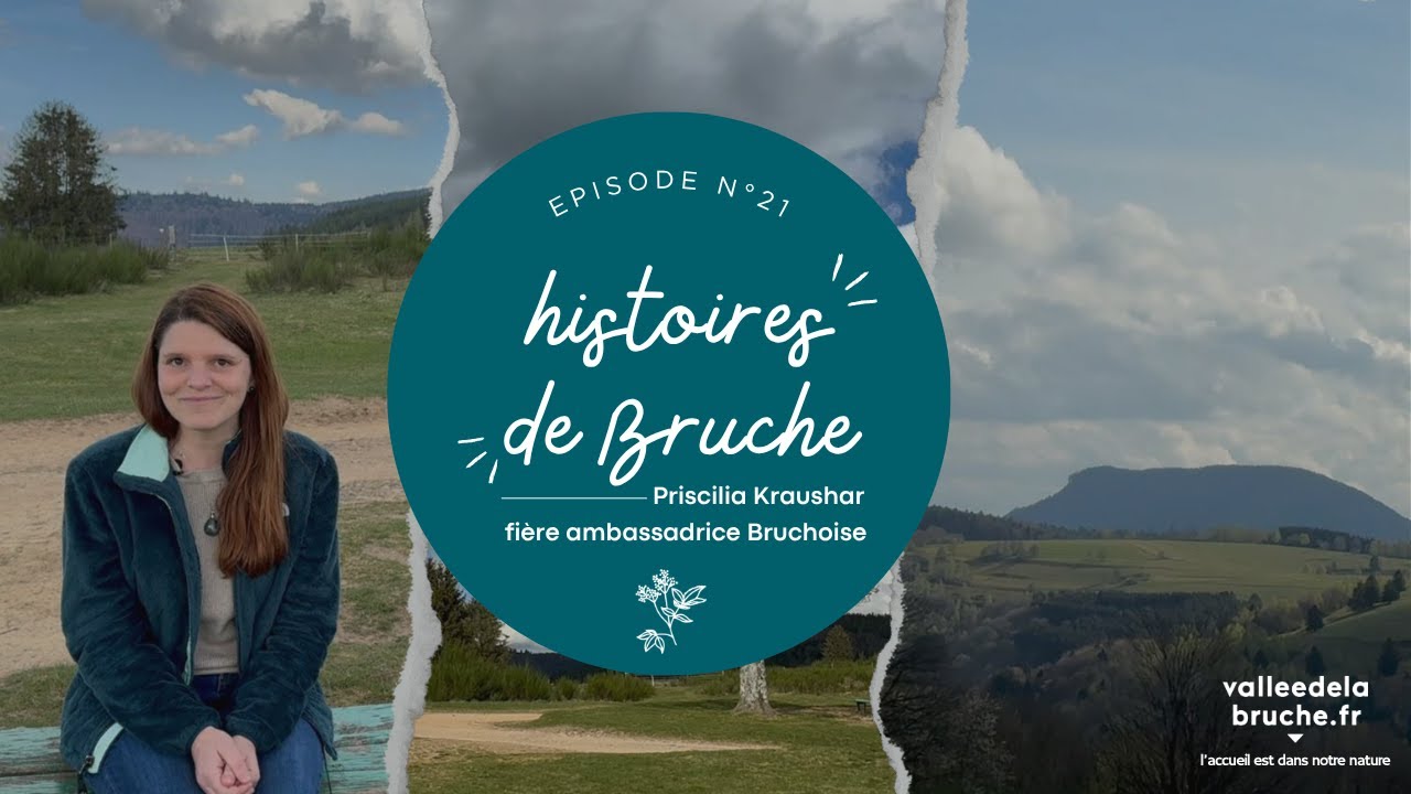 Histoires de Bruche, épisode 21 : Priscilia Kraushar, fière ambassadrice de la vallée de la Bruche
