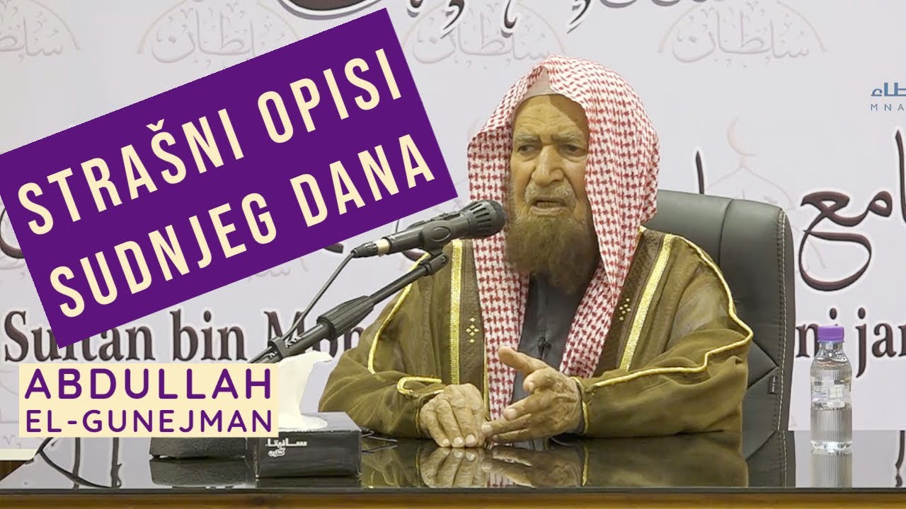 STRAŠNI OPISI SUDNJEG DANA | Šejh Abdullah El-Gunejman