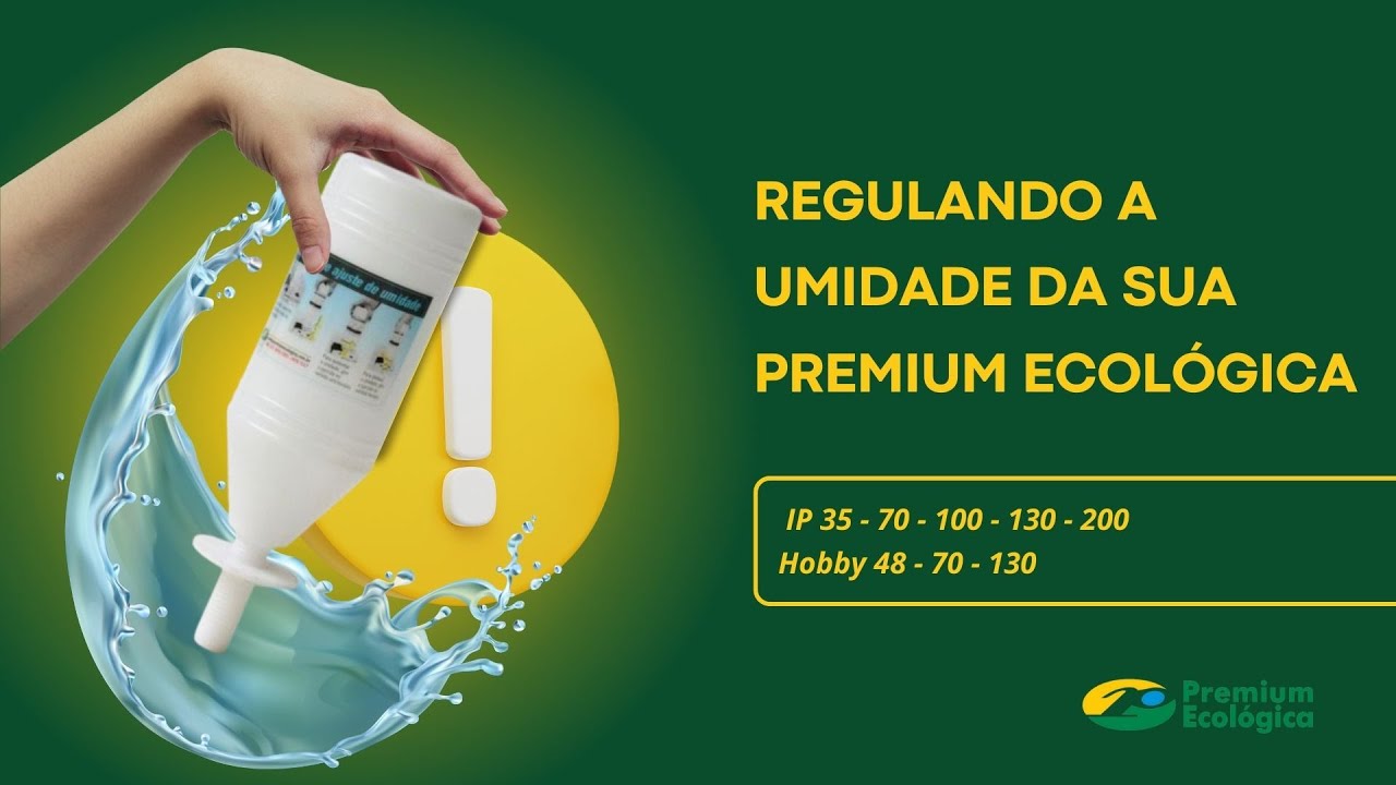 COMO REGULAR A UMIDADE DA CHOCADEIRA PREMIUM ECOLOGICA ( IP 35/70/100/130/200 E HOBBY)