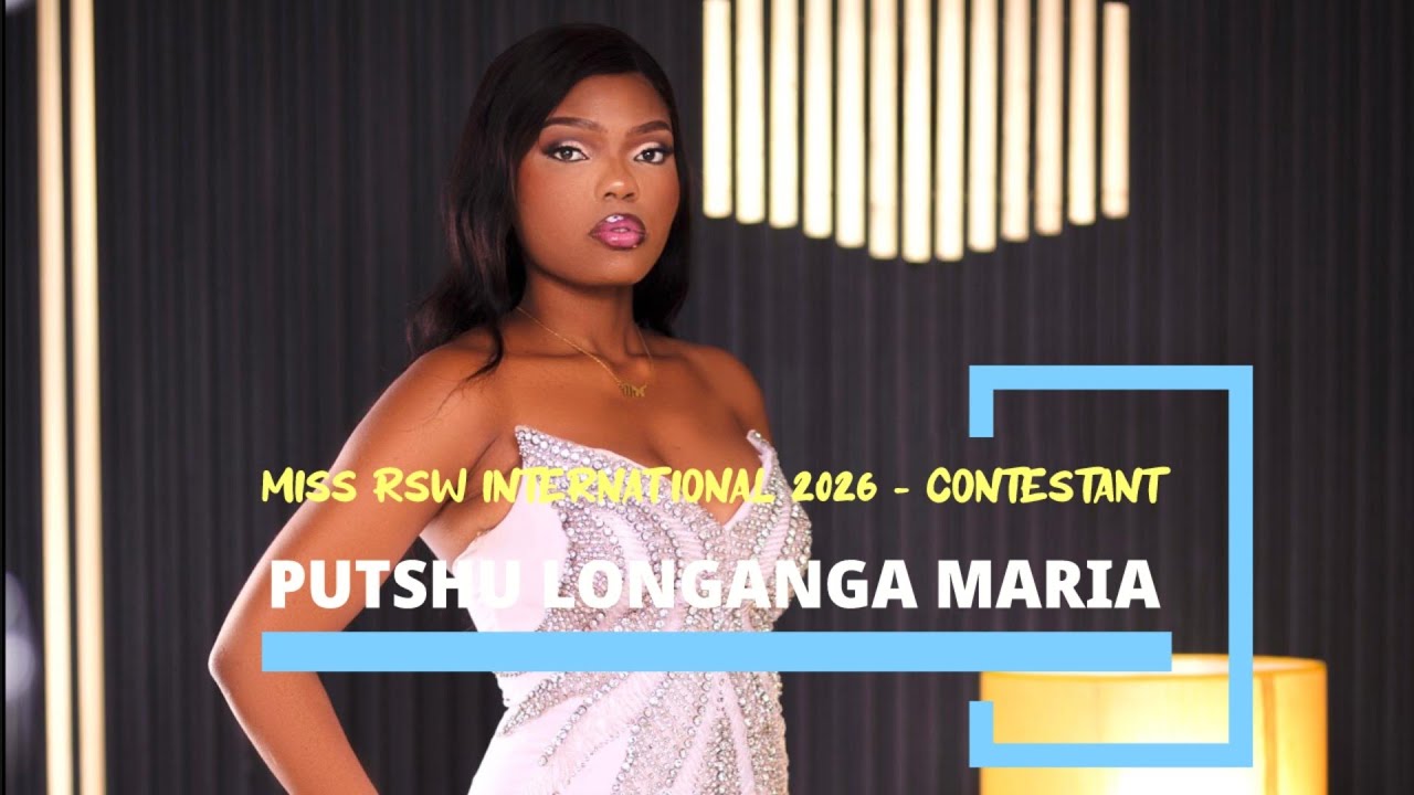 MISS RSW INTERNATIONAL 2026 | PUTSHU LONGANGA MARIA – MY STORY, MY NATION, MY HUMANITY MISSION