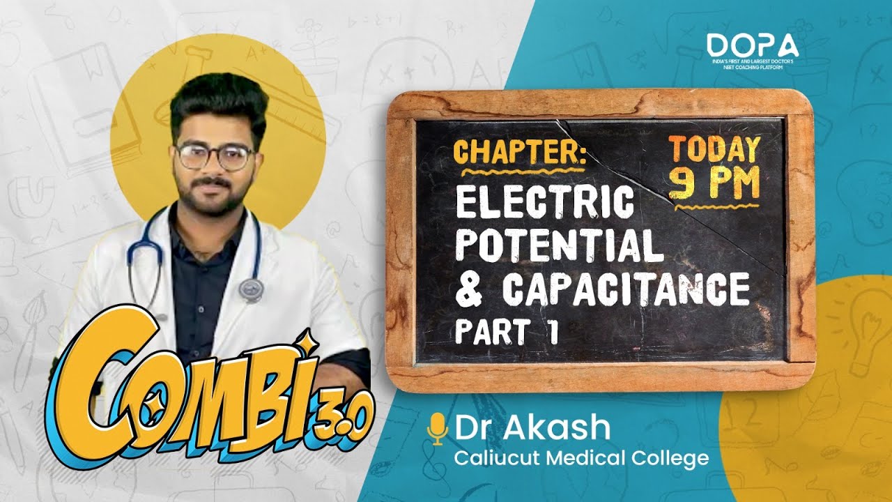 Electric Potential & Capacitance part - 1 | Combi 3.0 | Dr Akash #neet2024 #neetprepartion