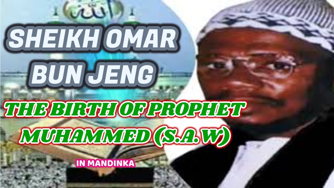 The Birth of Prophet Muhammad (SAW) -Sheikh Omar Bun Jeng