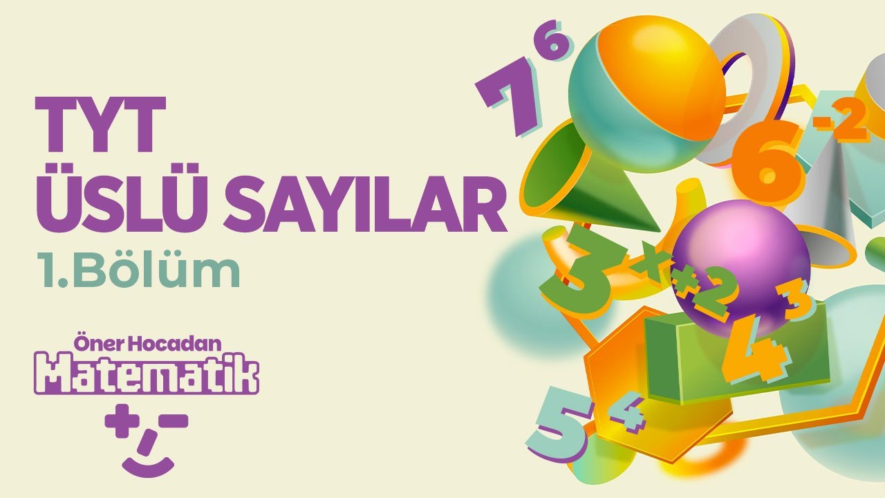 YKS | Üslü Sayılar Matematik Konu Anlatımı