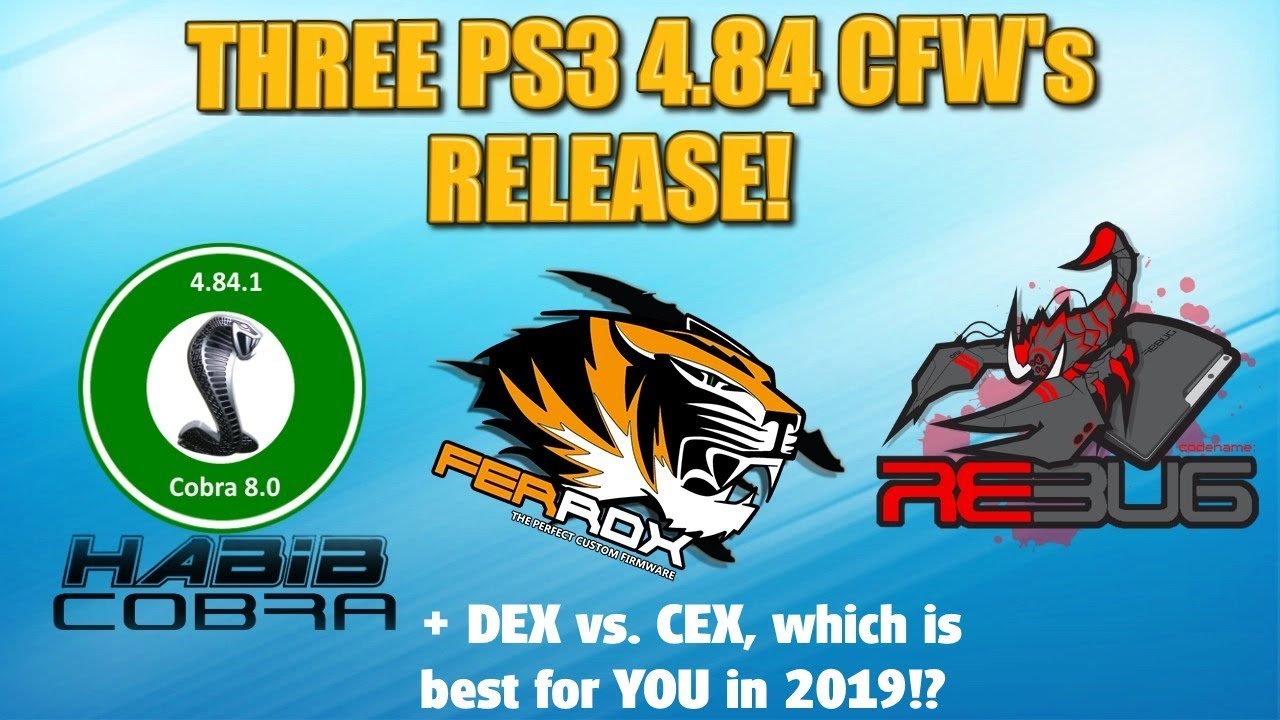 PS3 gets THREE 4.84 cfw's in less than one day! + DEX vs. CEX whats best for U in 2019?
