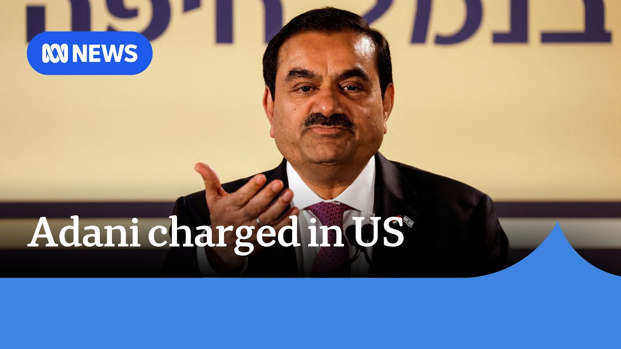 Adani charged in US over alleged multi-billion-dollar bribery scheme | ABC News