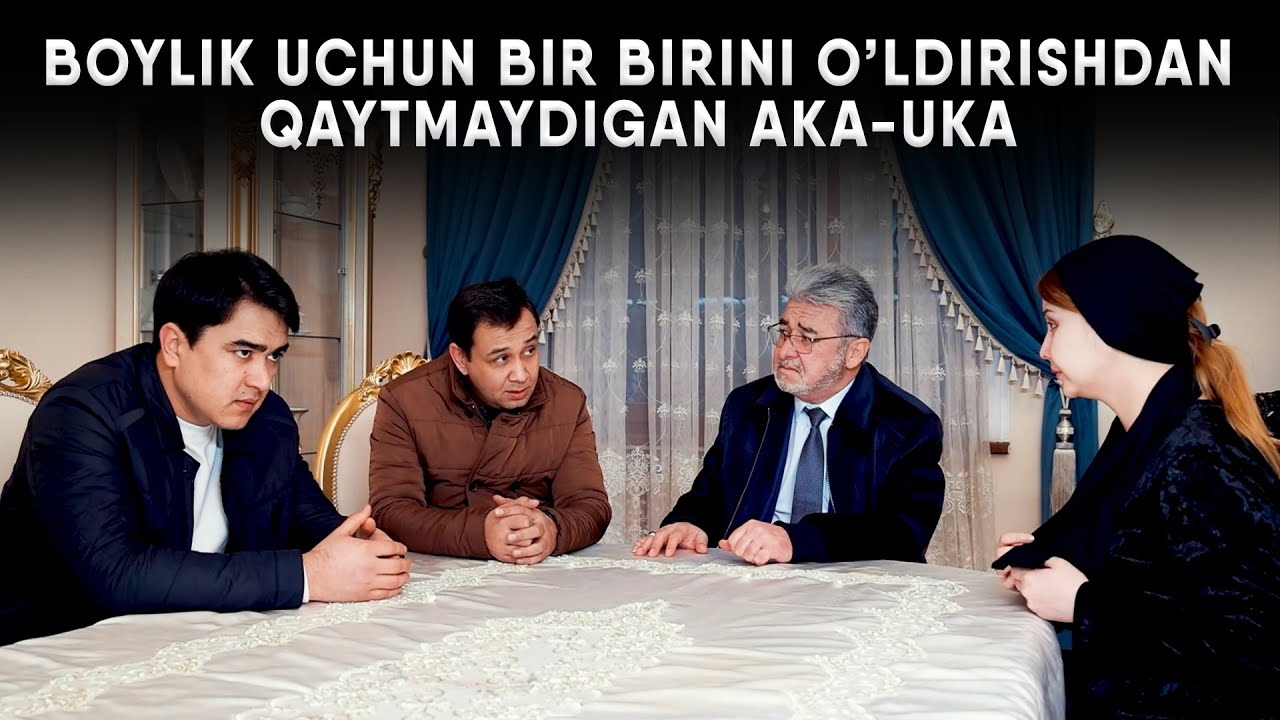 BOYLIK UCHUN BIR BIRINI O'LDIRISHDAN QAYTMAYDIGAN AKA-UKA!