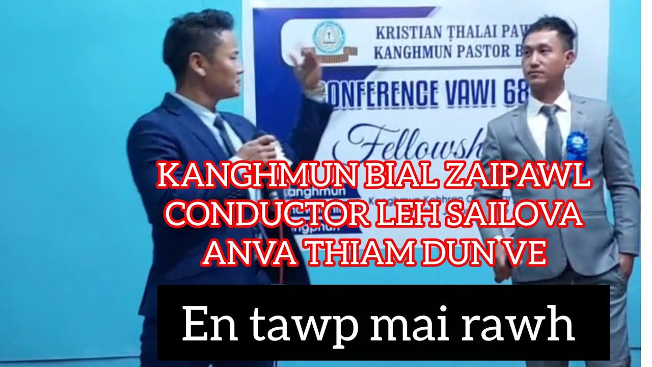 Hei le, Pu Sailova leh Bial Zaipawl Conductor Awitea an thiam dun lutuk