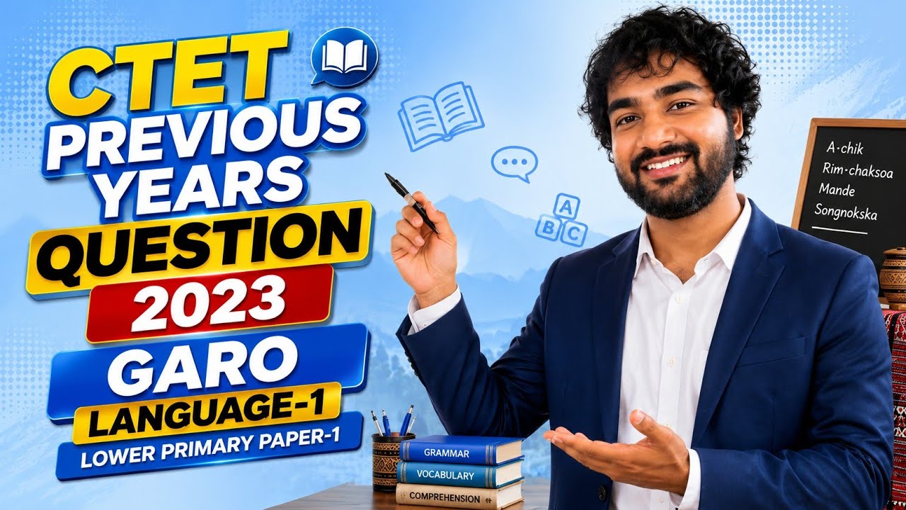 CTET LP PYQS GARO LANGUAGE-1 2023