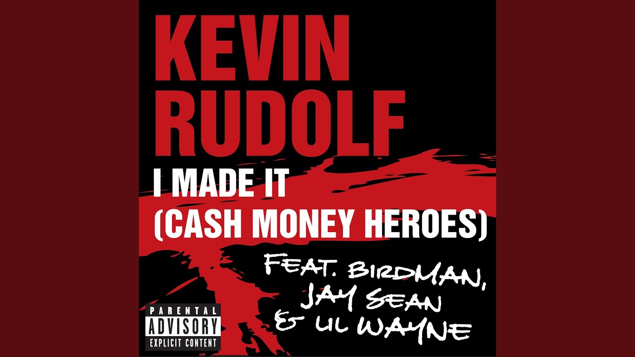 I Made It (Cash Money Heroes)
