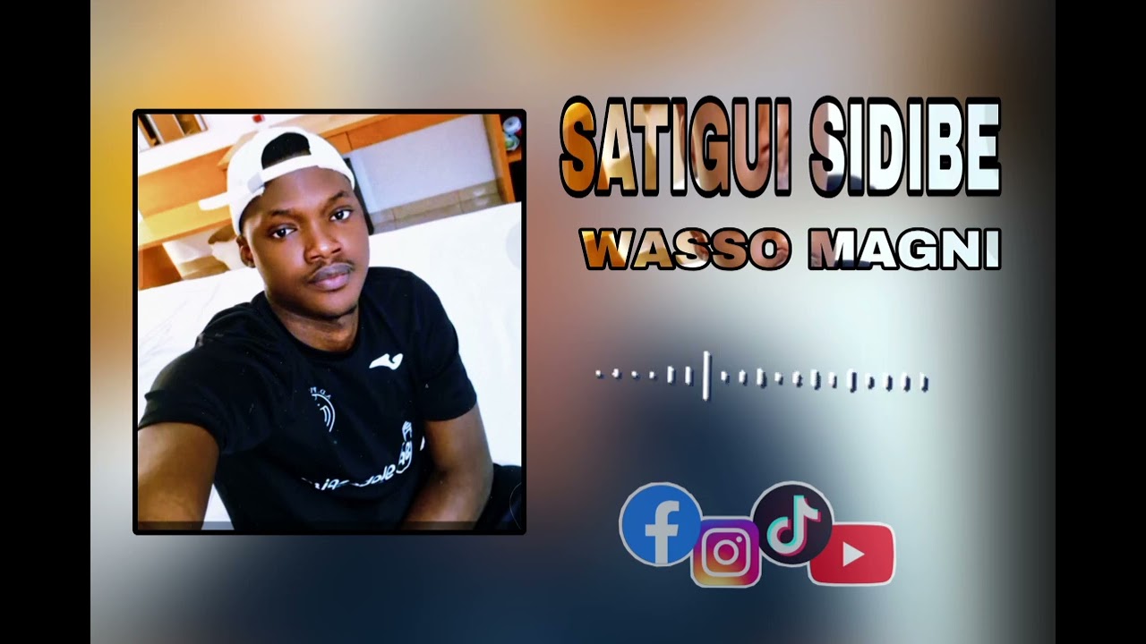 Satigui sidibe wasso magni 