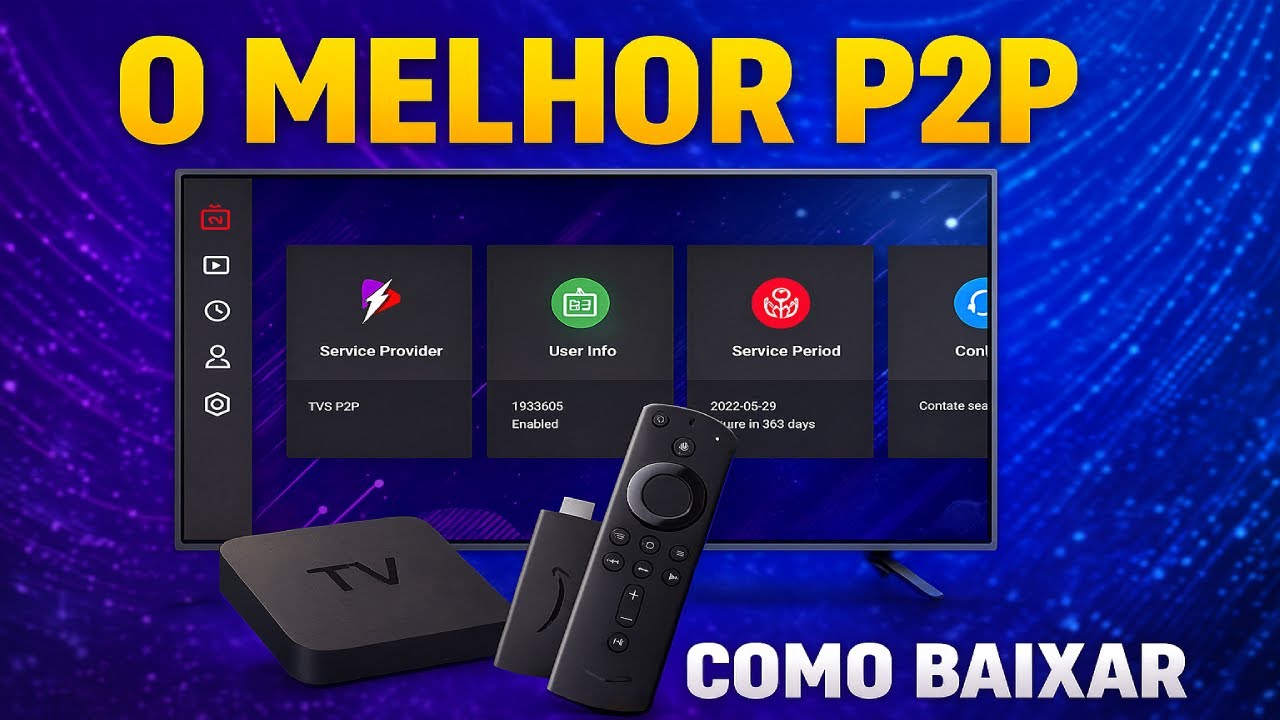 🔥 O P2P + IPTV MAIS EST&Aacute;VEL DO BRASIL! Roda Liso em Tudo (Instala&ccedil;&atilde;o Completa)