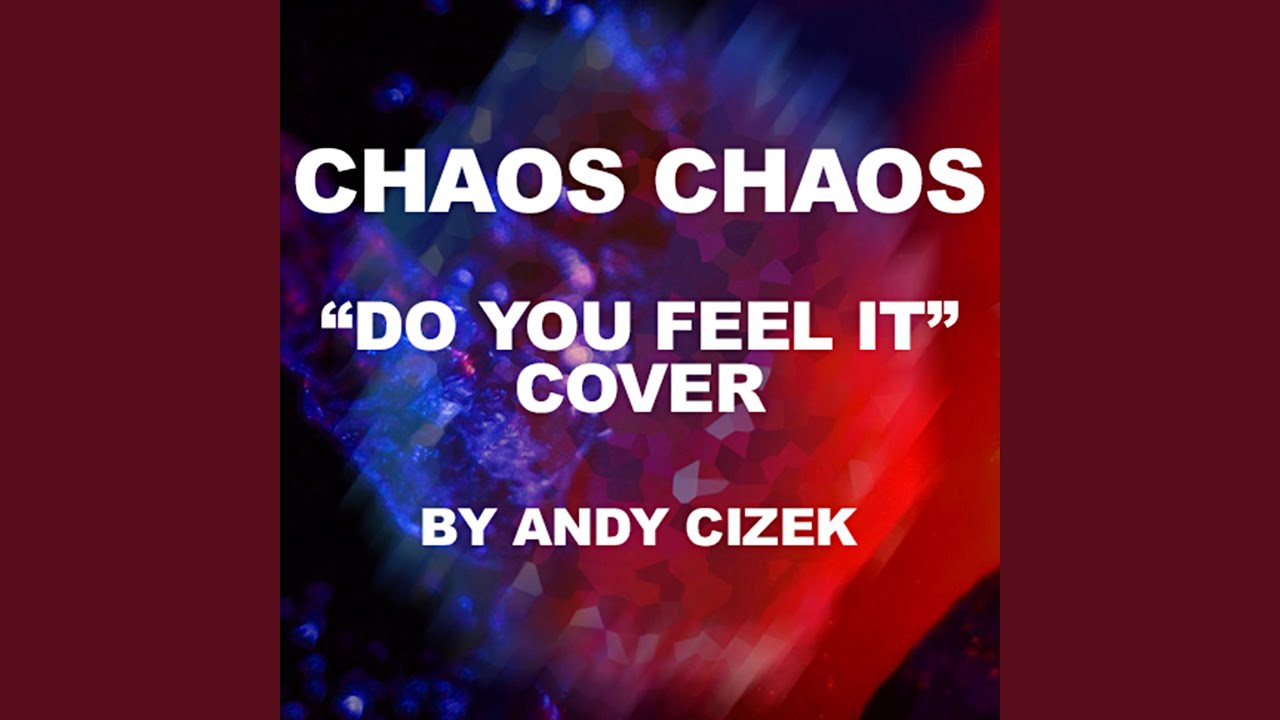 Do You Feel It?