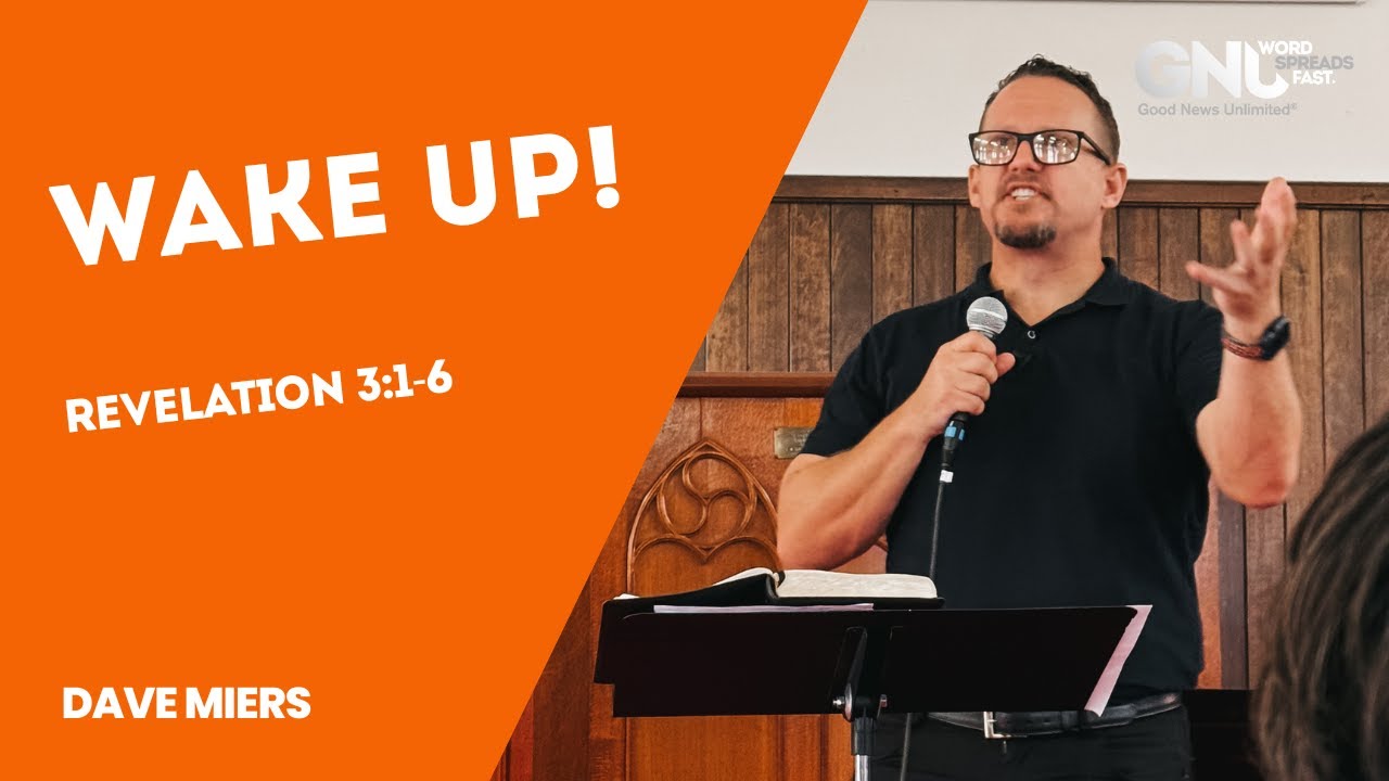 Revelation 3:1-6 – Vintage Church: Wake Up! | Dave Miers