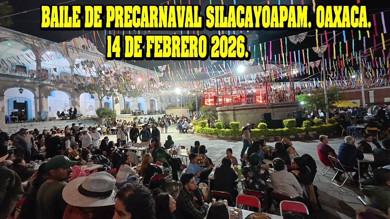 BAILE DE PRECARNAVAL SILACAYO&Aacute;PAM, OAXACA. 14 DE FEBRERO 2026.