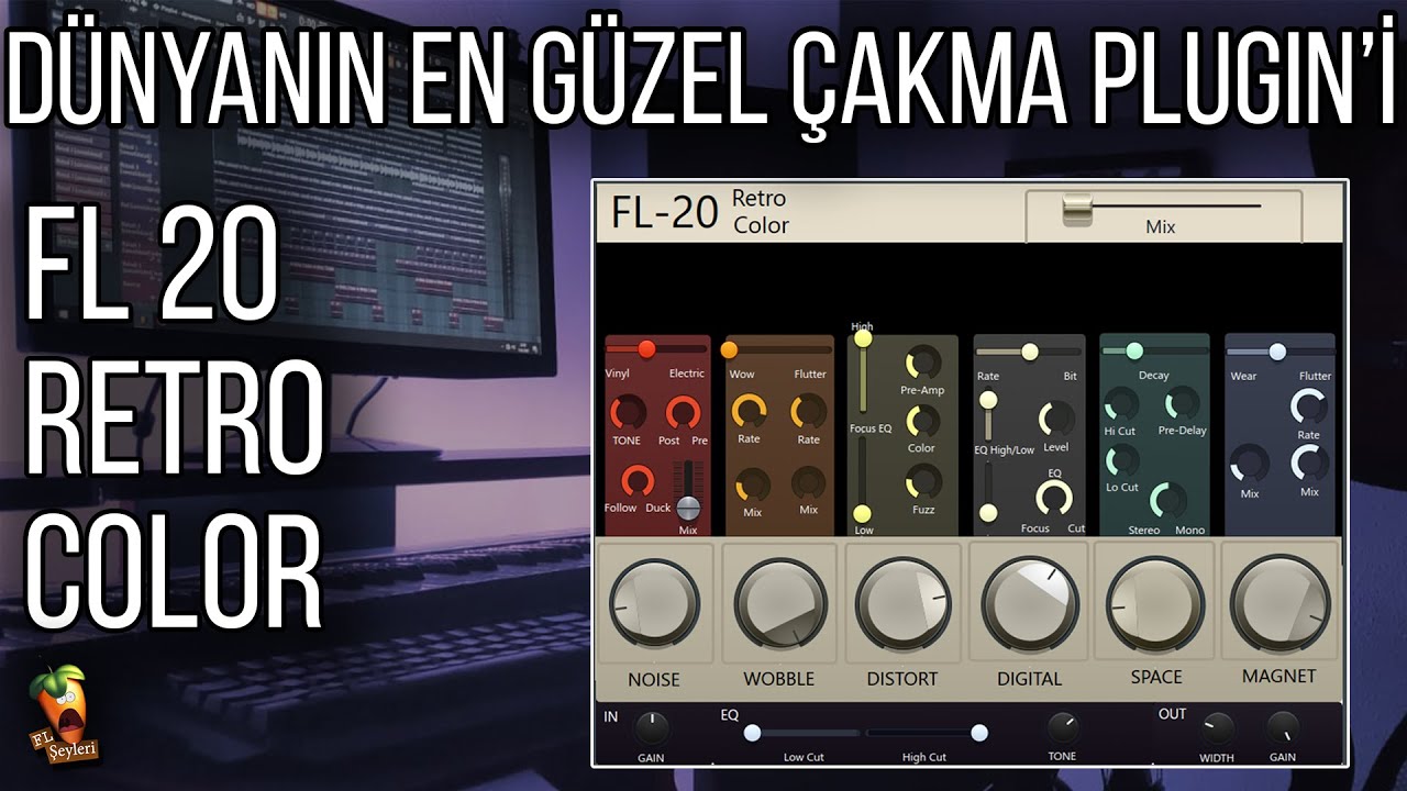 D&uuml;nyanın En G&uuml;zel &Ccedil;akma Plugin'i | FL-20 Retro Color (MELODİLERİNİZ DAHA FARKLI OLACAK!)