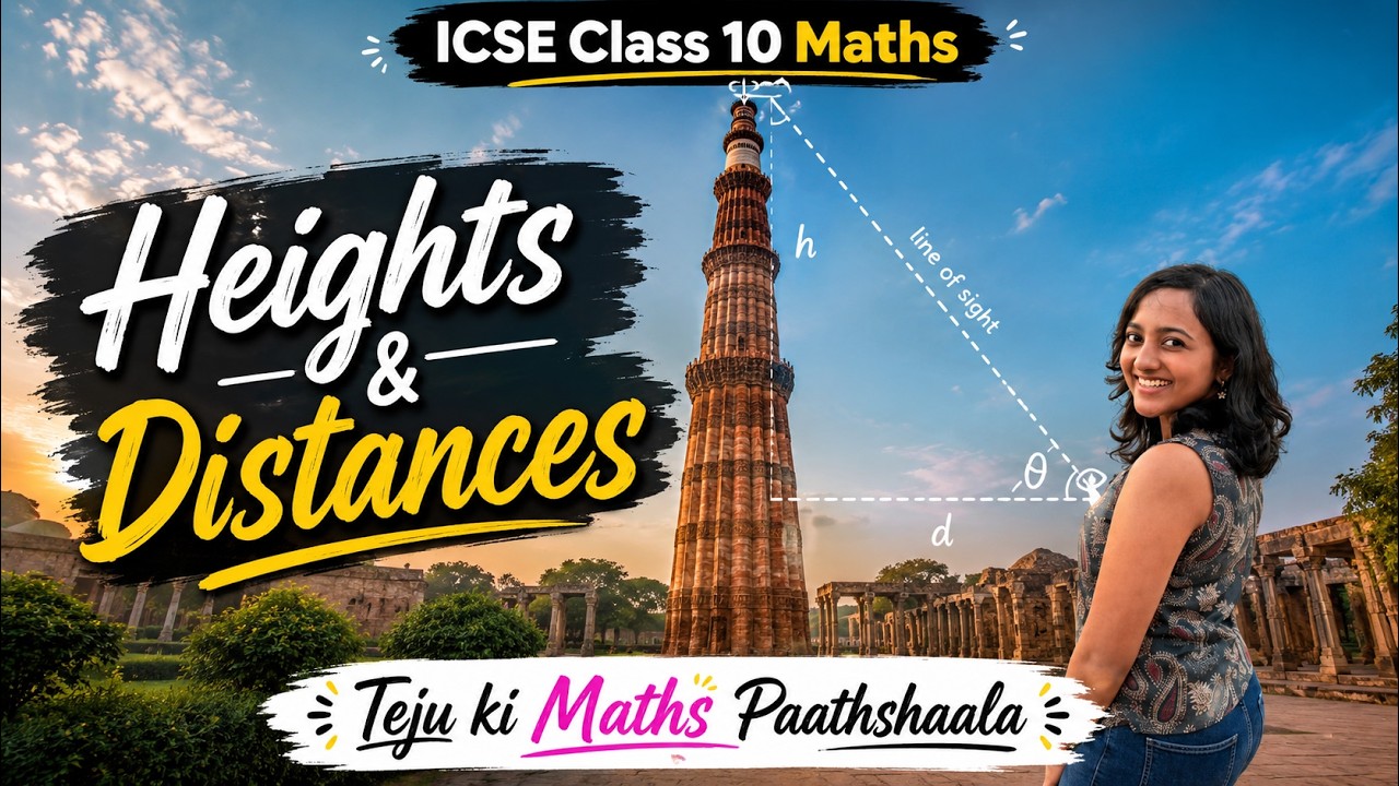 Heights and Distances + Test Paper | ICSE Class 10 Mathematics #TejukiPaathshaala #MathswithTej