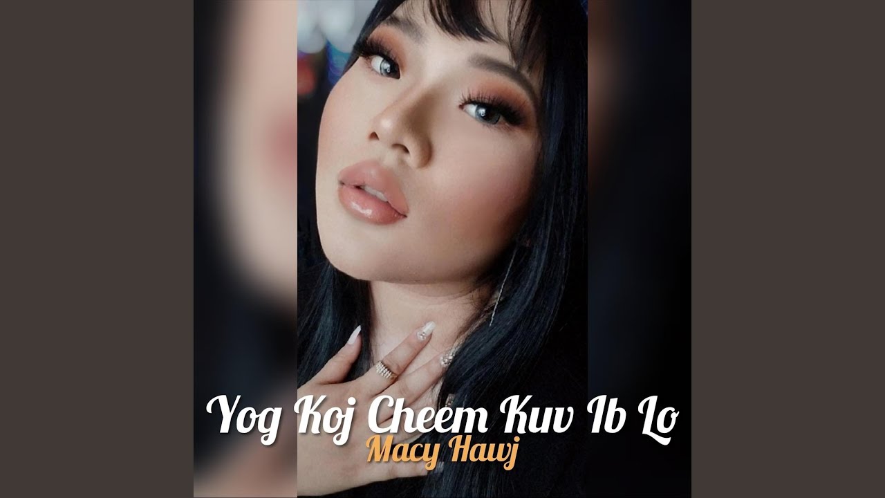 Yog Koj Cheem Kuv Ib Lo