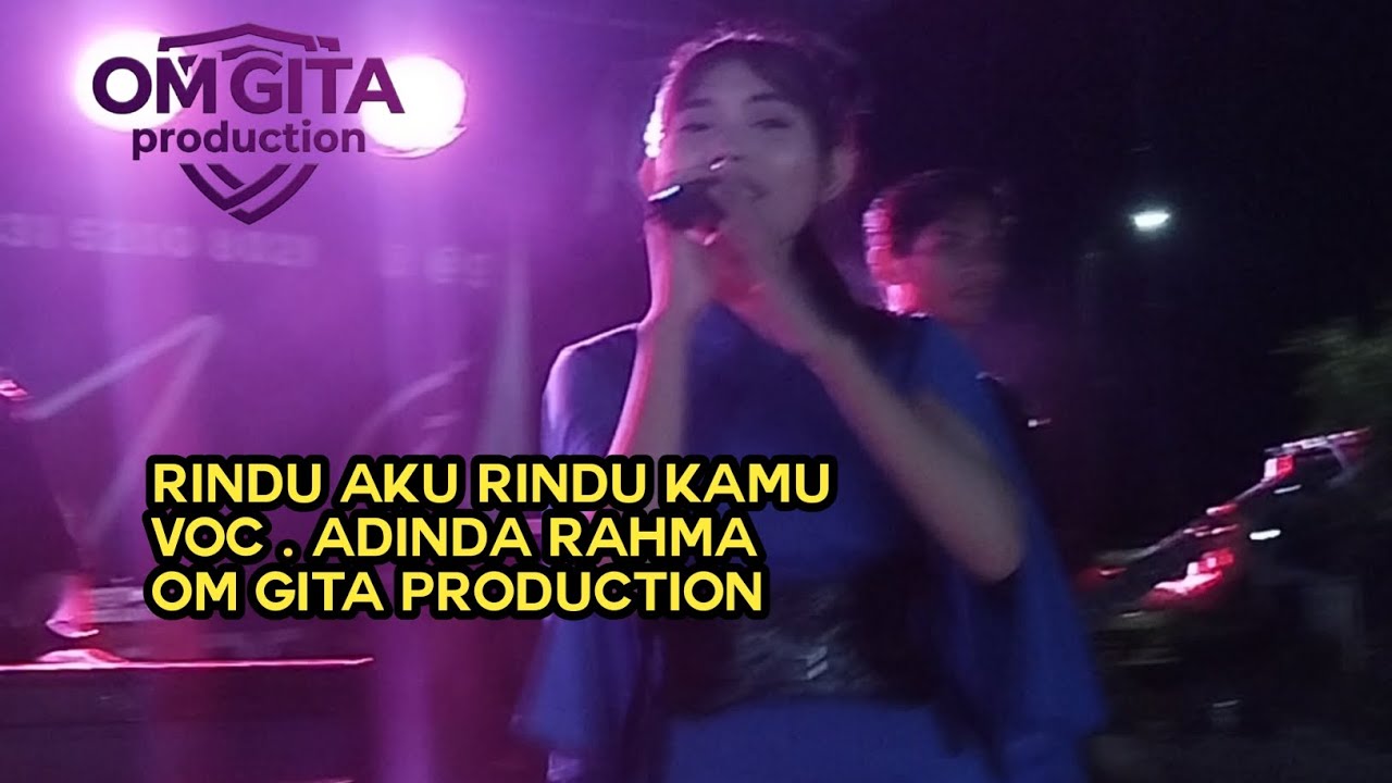 RINDU AKU RINDU KAMU. VOC ADINDA RAHMA. OM GITA PRODUCTION