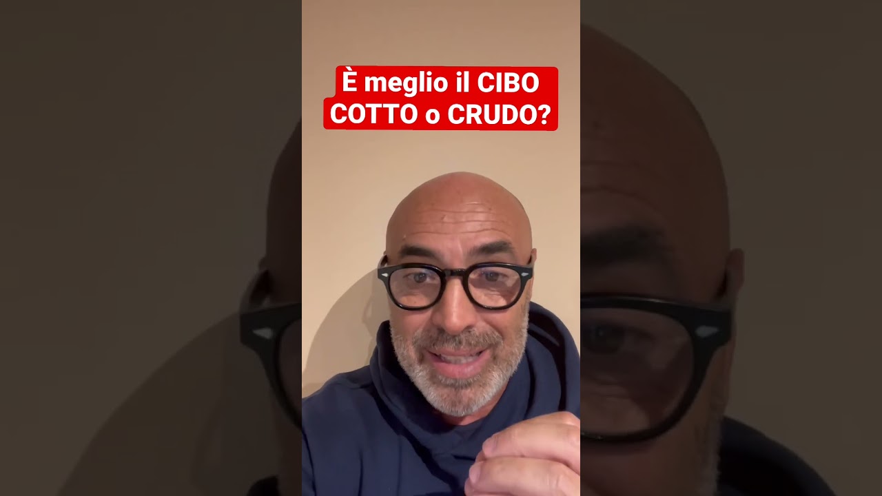 🔴🔵 E&rsquo; meglio il cibo cotto o crudo?