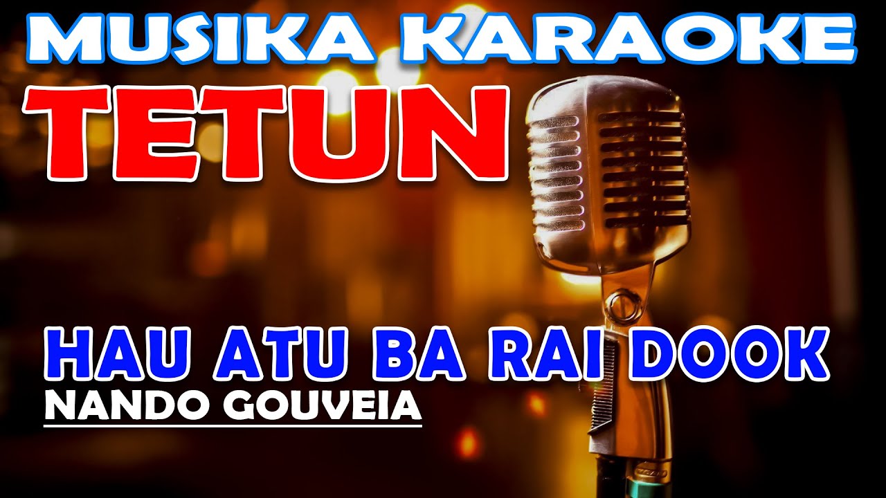 KARAOKE HAU ATU BA RAI DOOK - NANDO GOUVEIA
