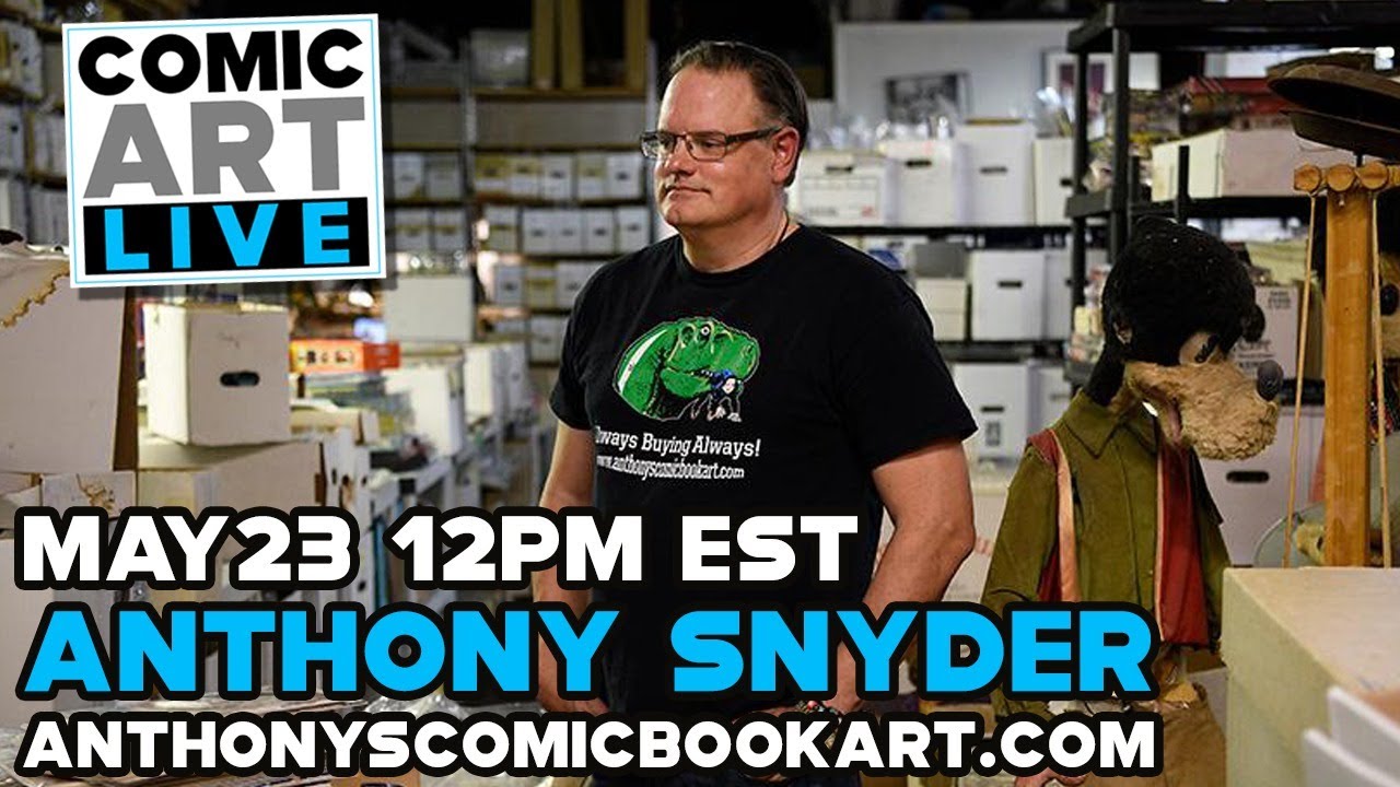 Comic Art LIVE Spring 2021 Panel - Comic Art Dealer Anthony Snyder