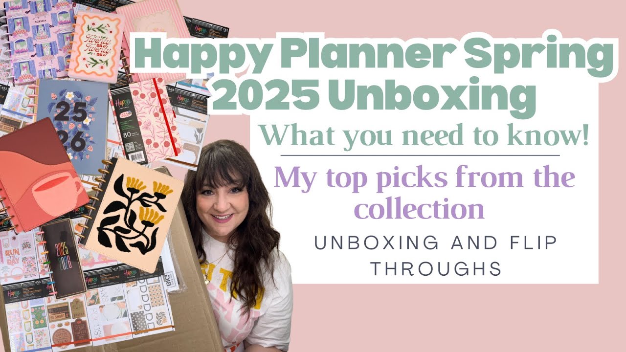 Happy Planner Spring 2025 Unboxing - Top picks | Planner, Journal and Sticker Book Flip Throughs!