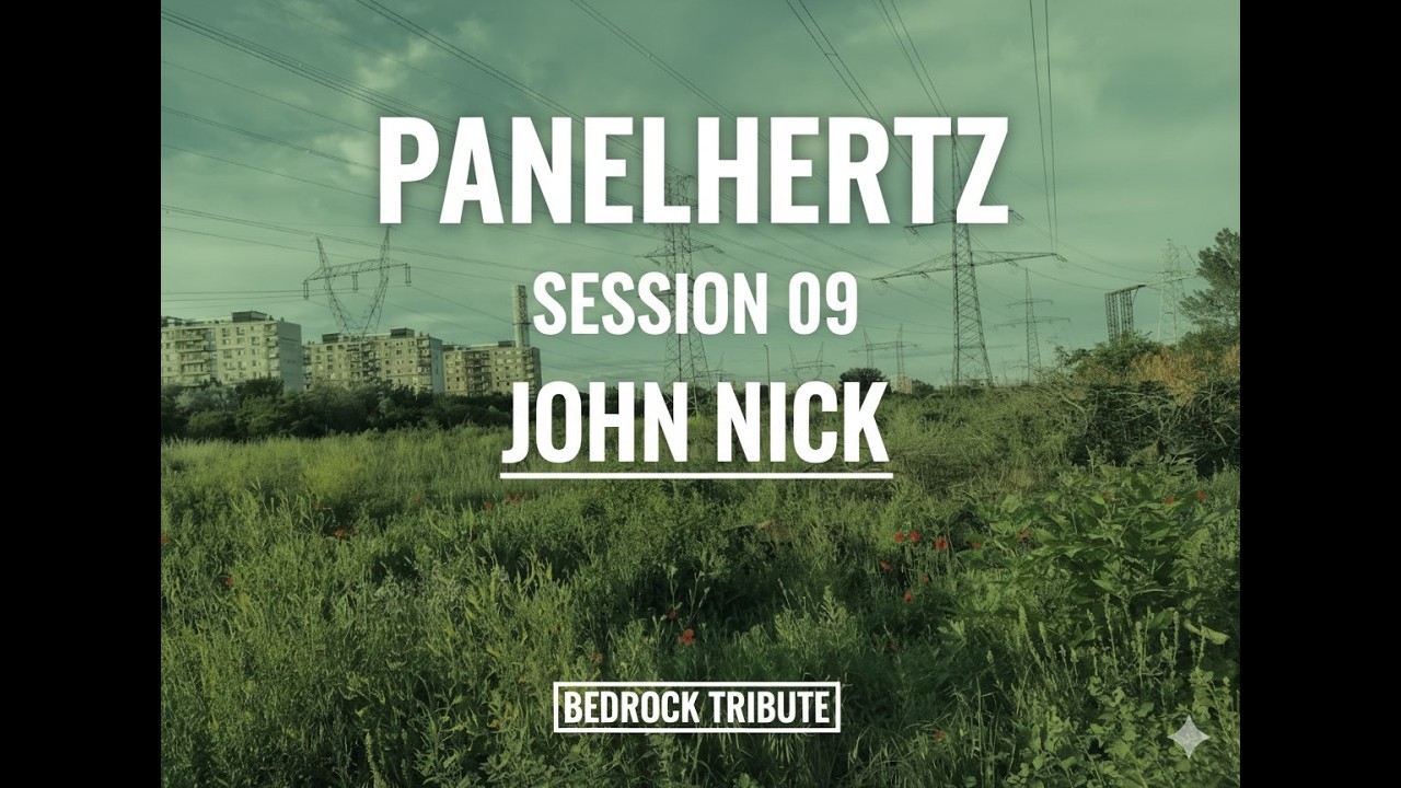 🏢 PANELHERTZ | Session 09: John Nick [Bedrock Tribute Journey]