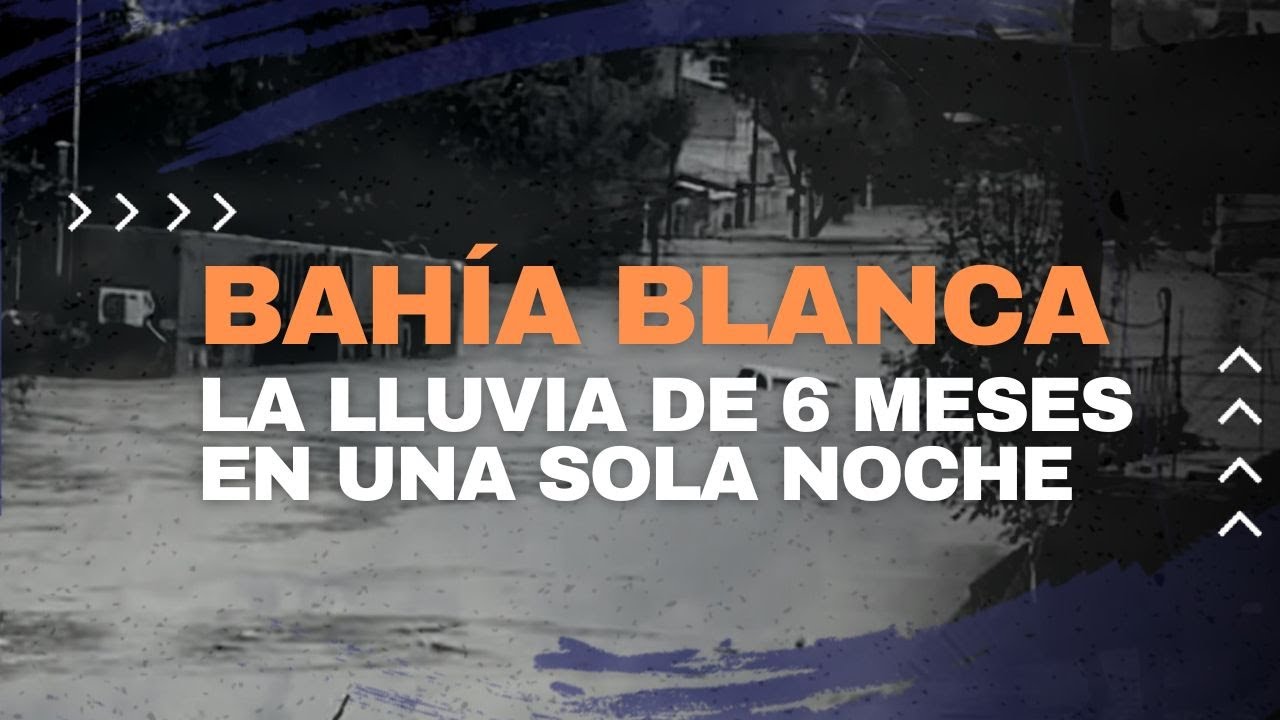 BAHÍA BLANCA, UNA CIUDAD BAJO EL AGUA - Telefe Noticias