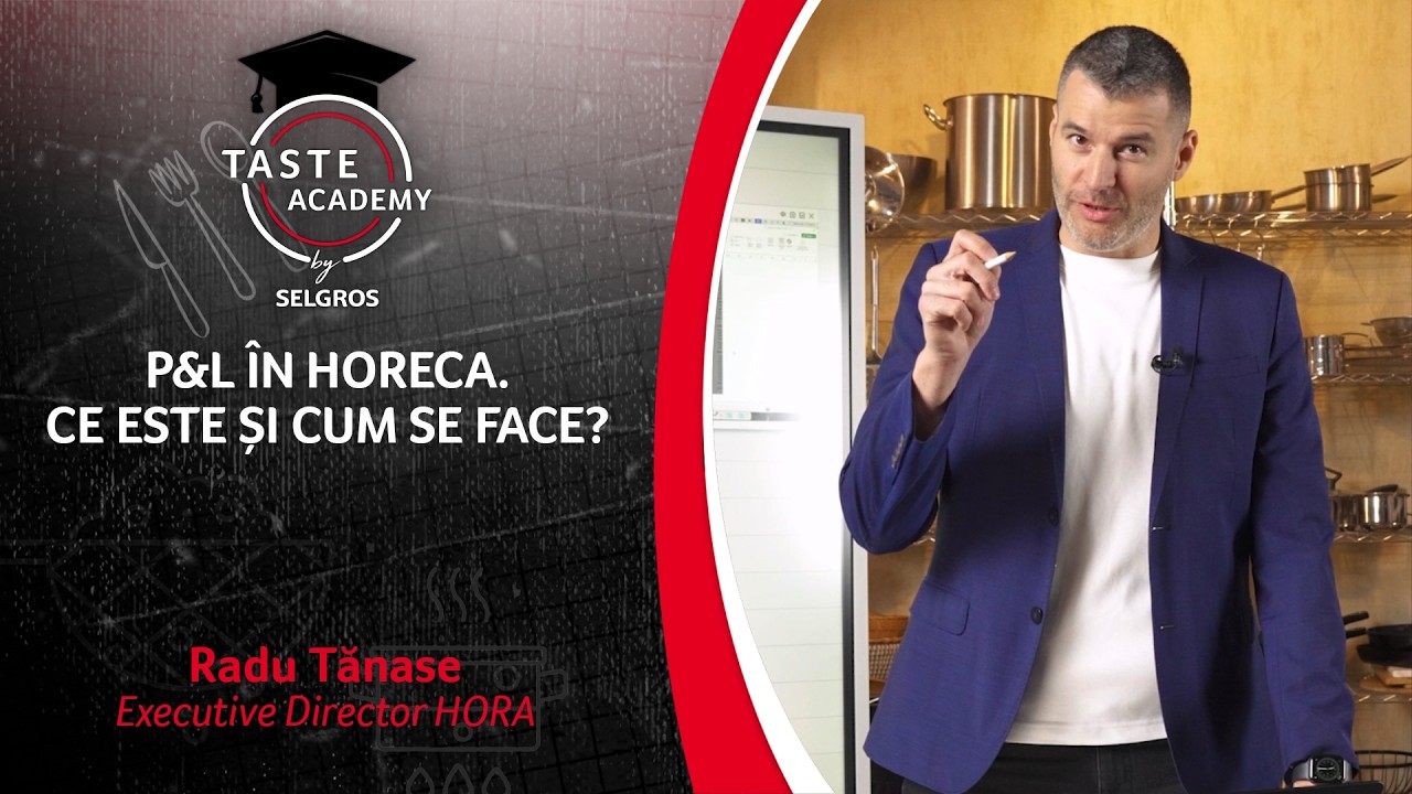 Taste Academy | P&L in HoReCa. Ce Este si Cum Se Face