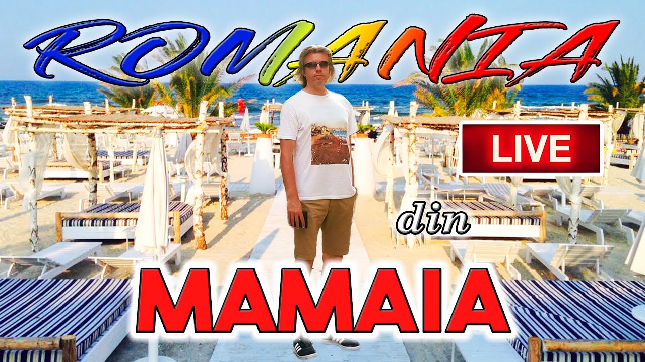 🔴 LIVE DIN MAMAIA - Plaja, Telegondola, Faleza, Terase de Fite