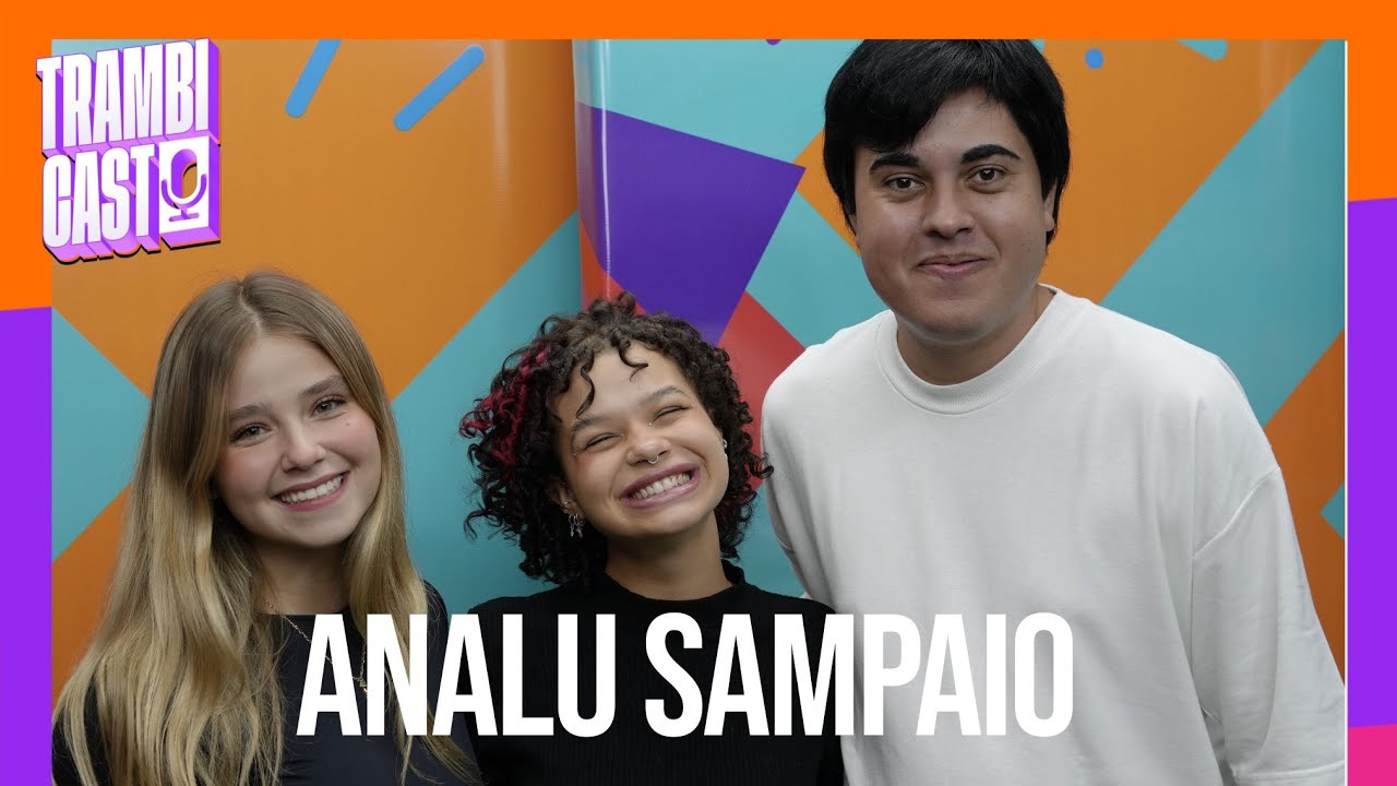 ANALU SAMPAIO  | Trambicast #55