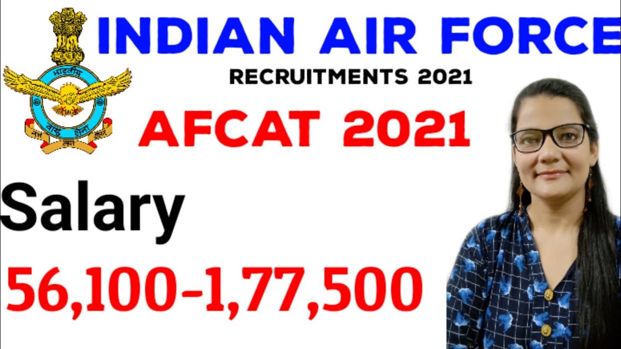 INDIAN AIR FORCE RECRUITMENT 2021|SALARY-56,100-1,77,500|Apply from any state|