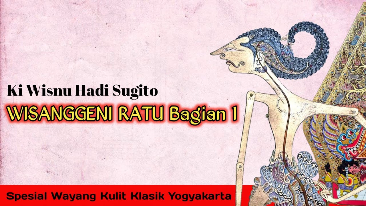 Wisanggeni Ratu 1 - Ki Wisnu Hadi Sugito