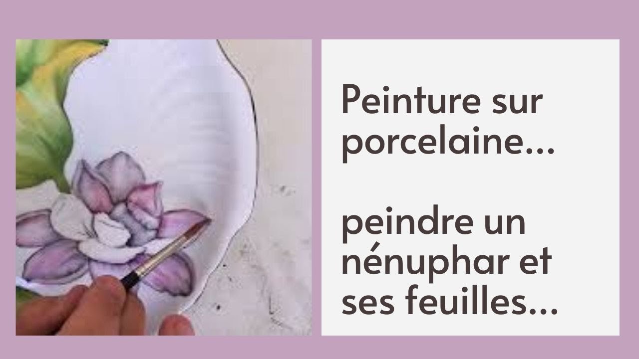Peindre sur porcelaine un nénuphar et ses feuilles