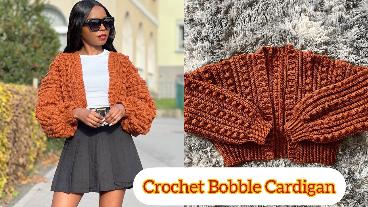 How To Crochet : Easy Bobble Stitch Cardigan