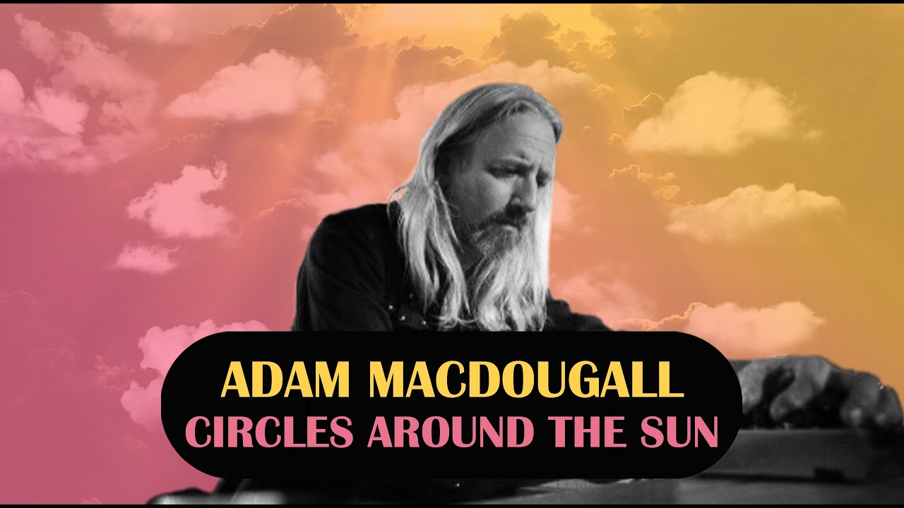 Ep. 110: Adam MacDougall of Circles Around the Sun & The Black Crowes